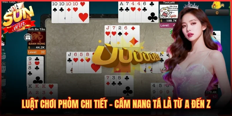 Luật Chơi Phỏm Chi Tiết – Cẩm Nang Tá Lả Từ A Đến Z