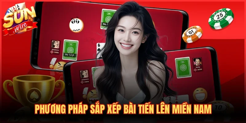 Phương pháp sắp xếp bài Tiến lên Miền Nam
