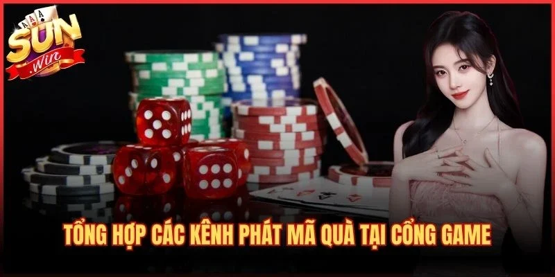 Tổng hợp các kênh phát mã quà tại cổng game